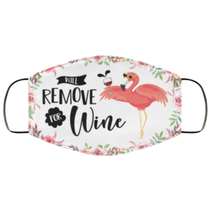 Flamingo Will Remove For Wine Face Mask Reusable