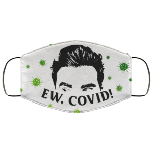 Ew Covid David Rose Funny Face Mask