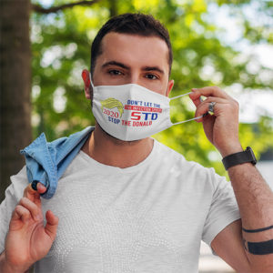 2020 Stop The Donald Dont Let The Infection Spread Face Mask