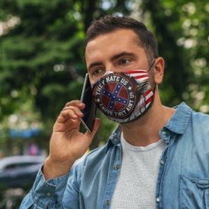 American Confederate Flag They Hate Us Cause They Aint Us 4th July Face Mask