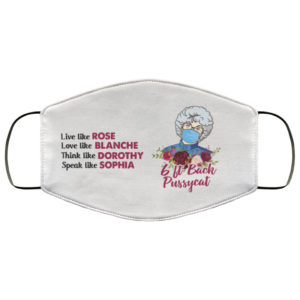 Keep 6 Ft Back Pussy Sophia Golden Girls Face Mask