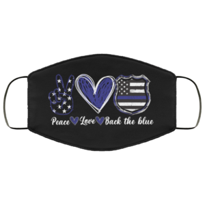 Peace Love Back The Blue Face Mask
