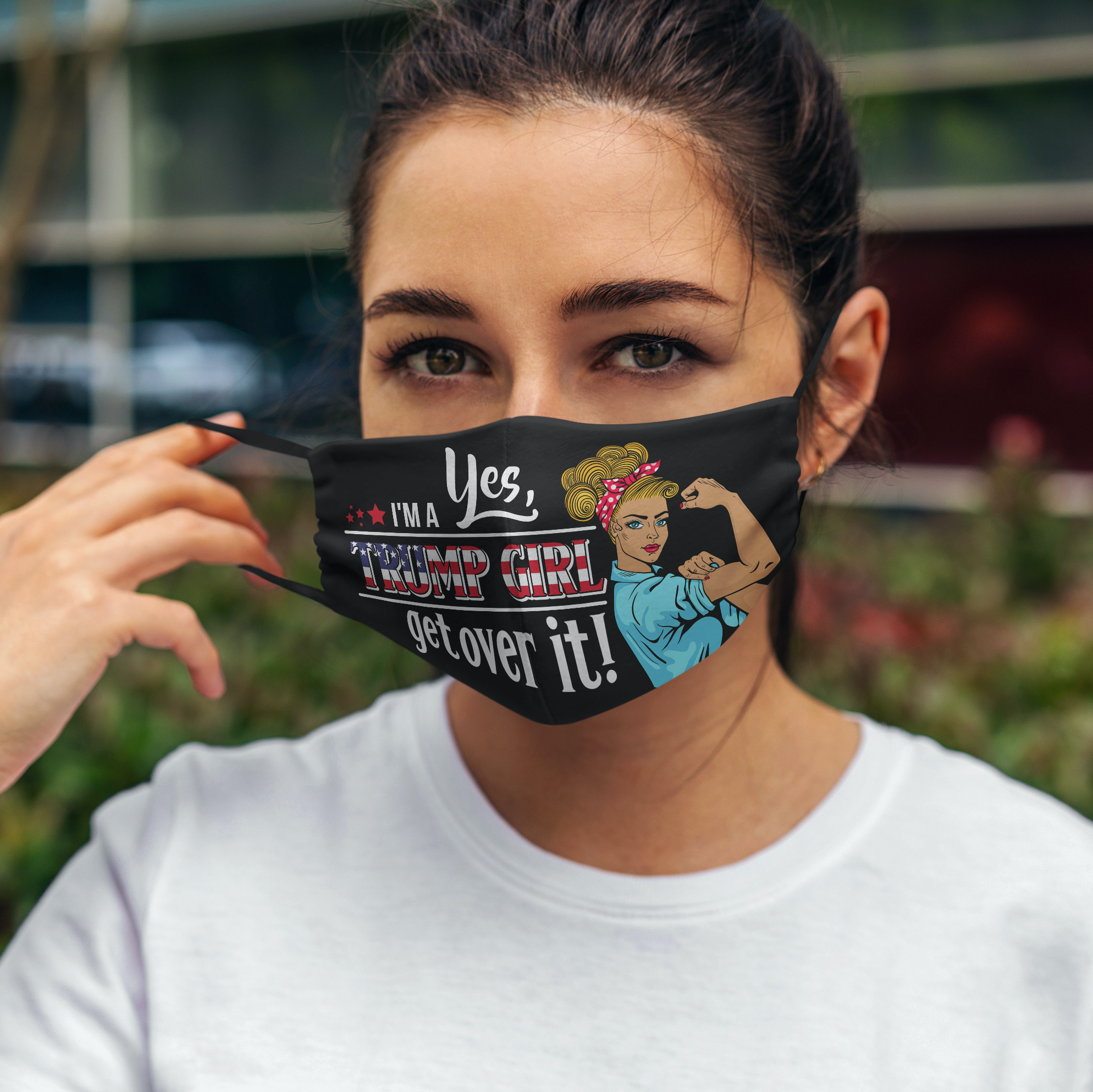 Yes Im A Trump Girl Get Over It Face Mask Yes Im A Trump Girl Get Over It Face Mask