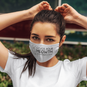 Cover Your Meowth Im Not Kitten Around Face Mask