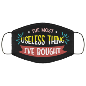 The Most Useless Thing Ive Bought Cloth Face Mask