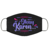 F-ck Off Karen  Karen Meme Cloth Face Mask