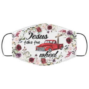 Jesus Take The Wheel Face Mask