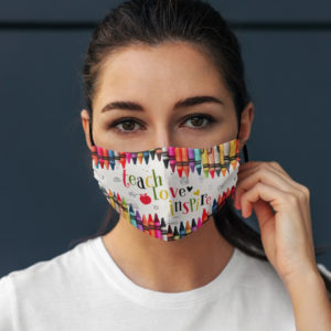 Teach Love Inspire Face Mask Teacher Face Mask