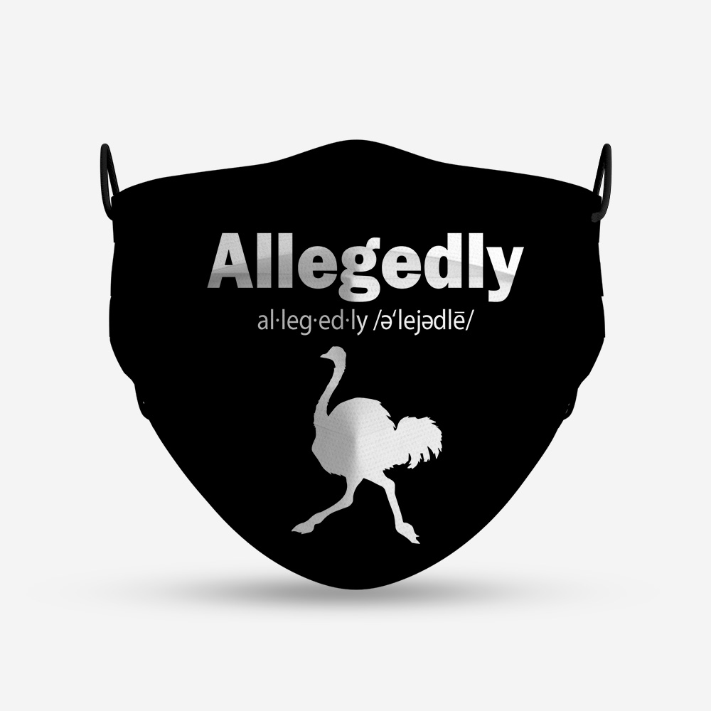 Allegedly Definition Ostrich Letterkenny Face Mask