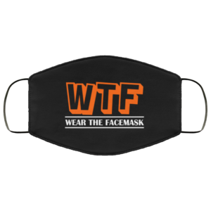 WTF Wear The Mask Funny Face Mask
