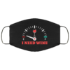 I Need Beer Fuel GaugeFace Mask