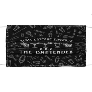 Adult Daycare Director AKA The Bartender Cloth Face Mask Reusable