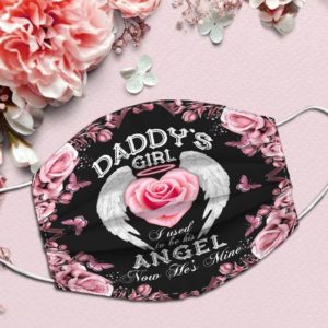 Daddys girl I used to be his angel now hes mine Cloth Face Mask Reusable