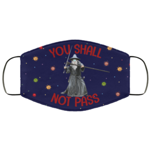 Gandalf You Shall Not Pass Cloth face mask