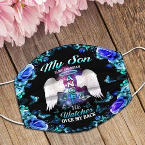 My son is my guardian angel He watches over my back Cloth Face Mask Reusable