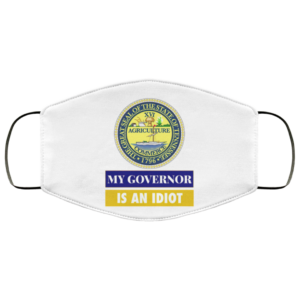Sarcastic My Governor Is An Idiot Tennessee Politics Face Mask