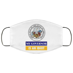 Sarcastic My Governor Is An Idiot Arkansas Politics Face Mask
