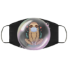 Stay Out Of My Bubble Adorable Funny sloth Face Mask