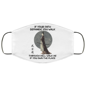 SAMURAI IF YOU OWN THE PLACE Face Mask