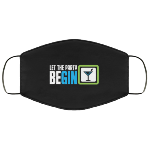 Let the party again gin alcohol Face Mask