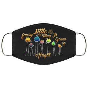 Every Little Thing Is Gonna Be Alright Cute Birds Face Mask