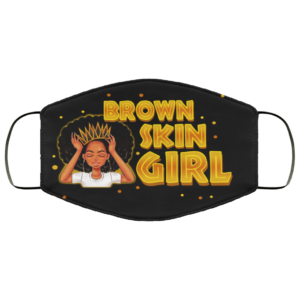 Brown Skin Girl Melanin Black Girl Face Mask  Melanin Women Gifts