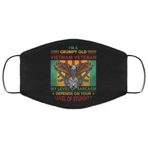 Im A Grumpy Old Vietnam Veteran My Level Of Sarcasm Depends On Your Level Of Stupidity Washable Reusable