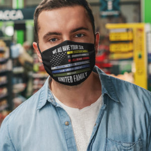 We All Have Your Six United Family Thin Line Military Police Flag Face Mask