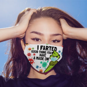 Grinch I Farted Good Thing You Have A Mask On Face Mask