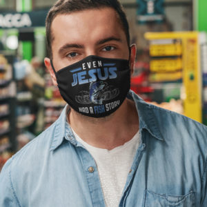 Even Jesus Had A Fish Story Face Mask
