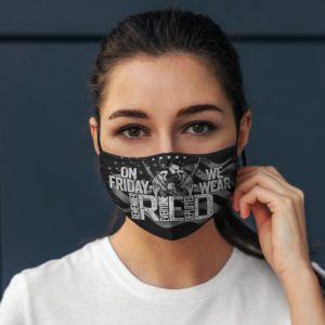 On Friday We Wear Remember Everyone Deployed Face Mask