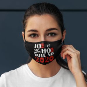 Joe and the Hoe 2020  Anti Joe Biden Face Mask