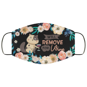 Cat Will Remove For Wine  Funny Cat Printed Face Mask