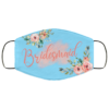 Maid Of Honor Floral Mask Face Mask