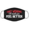 This Mask Does Nothing Face Mask