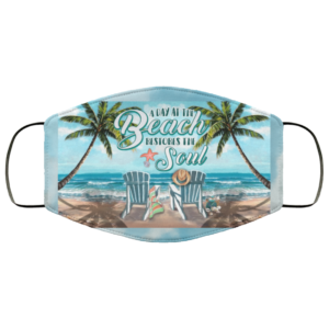 A Day At Beach Restores The Soul Face Mask