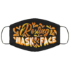 Sky Above Me Earth Below Me Fire Within Me Sunflower Face Mask
