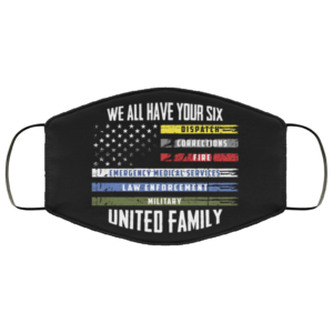 We All Have Your Six United Family Thin Line Military Police Flag Face Mask