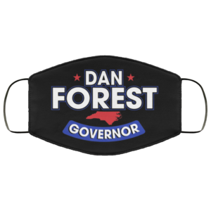 Dan Forest for Governor Face Mask Dan Forest for Governor Face Mask