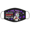 Grinch Free Hugs Just Kidding Dont Touch Me Face Mask  Funny Grinch