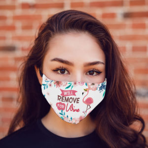 Flamingo Will Remove For Wine Funny Flamingo Printed Face Mask