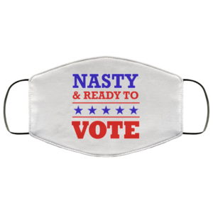 Nasty And Ready To Vote Face Mask 19th Amendment Feminist Election