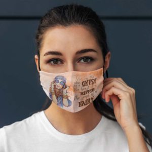 She Has The Soul Of Gypsy The Heart Of Hippie The Spirit Of Fairy Face Mask
