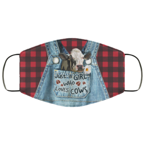 Just a Girl Who Loves Cows Face Mask