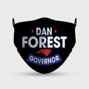 Dan Forest for Governor Face Mask