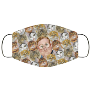 Trailer Park Supervisor Boys Bubbles I Roll with My Kitties Face Mask