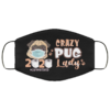 Crazy Dachshune Lady Quarantined 2020 Face Mask