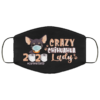 Crazy Pug Lady Quarantined 2020 Face Mask
