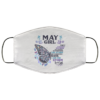 Butterfly April Girl They Whispered to Her I Am the Storm Face Mask