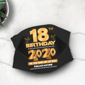 18th Birthday Quarantine Face mask
